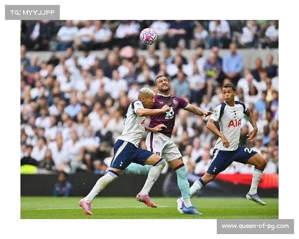 热刺3-0伯恩利里沙利松倒钩破门库杜斯首秀两助攻闪耀全场 热刺3-0伯恩利里沙利松倒钩破门库杜斯首秀两助攻闪耀全场