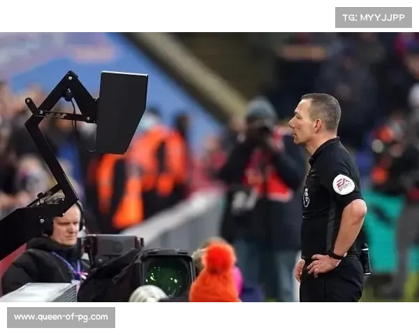 VAR争议再起：英超裁判标准是否亟待统一？